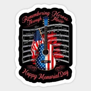 Remembering Heroes through Music Happy Memorial day  | veteran lover gifts Sticker